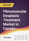 Fibromuscular Dysplasia Treatment Market in Canada- Product Image