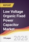 Technology Landscape, Trends and Opportunities in Low Voltage Organic Fixed Power Capacitor Market - Product Thumbnail Image