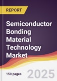 Technology Landscape, Trends and Opportunities in Semiconductor Bonding Material Technology Market- Product Image