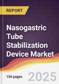 Nasogastric Tube Stabilization Device Market Report: Trends, Forecast and Competitive Analysis to 2031- Product Image
