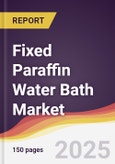 Fixed Paraffin Water Bath Market Report: Trends, Forecast and Competitive Analysis to 2031- Product Image