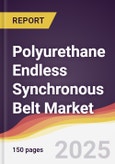 Polyurethane Endless Synchronous Belt Market Report: Trends, Forecast and Competitive Analysis to 2031- Product Image