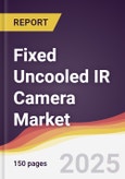 Fixed Uncooled IR Camera Market Report: Trends, Forecast and Competitive Analysis to 2031- Product Image