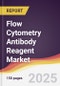 Flow Cytometry Antibody Reagent Market Report: Trends, Forecast and Competitive Analysis to 2031 - Product Thumbnail Image