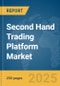 Second Hand Trading Platform Market Report 2025 - Product Thumbnail Image