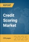 Credit Scoring Market Report 2025 - Product Thumbnail Image