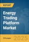 Energy Trading Platform Market Report 2025 - Product Thumbnail Image