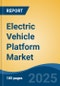 Electric Vehicle Platform Market - Global Industry Size, Share, Trends, Opportunity & Forecast, 2020-2030F - Product Thumbnail Image