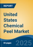 United States Chemical Peel Market, By Region, By Competition, Opportunities & Forecast, 2020-2030F- Product Image