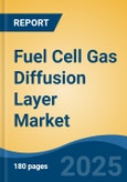Fuel Cell Gas Diffusion Layer Market - Global Industry Size, Share, Trends, Opportunity & Forecast, 2020-2030F- Product Image
