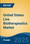 United States Live Biotherapeutics Market, By Region, By Competition, Opportunities & Forecast, 2020-2030F - Product Thumbnail Image