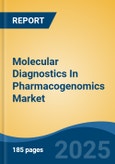 Molecular Diagnostics In Pharmacogenomics Market - Global Industry Size, Share, Trends, Opportunity & Forecast, 2020-2030F- Product Image