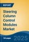 Steering Column Control Modules Market - Global Industry Size, Share, Trends, Opportunity & Forecast, 2020-2030F - Product Thumbnail Image