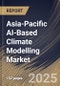 Asia-Pacific AI-Based Climate Modelling Market Size, Share & Industry Analysis Report by Component, Application, Technology, Country and Growth Forecast, 2025-2032 - Product Image
