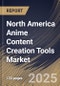 North America Anime Content Creation Tools Market Size, Share & Industry Analysis Report by Deployment, Application, Platform, Country and Growth Forecast, 2025-2032 - Product Thumbnail Image