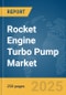 Rocket Engine Turbo Pump Market Report 2025 - Product Image