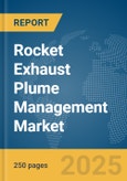 Rocket Exhaust Plume Management Market Report 2025- Product Image