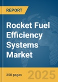 Rocket Fuel Efficiency Systems Market Report 2025- Product Image