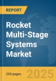 Rocket Multi-Stage Systems Market Report 2025- Product Image