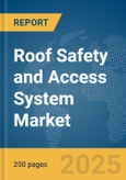 Roof Safety and Access System Market Report 2025- Product Image