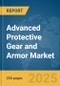 Advanced Protective Gear and Armor Market Report 2025 - Product Thumbnail Image