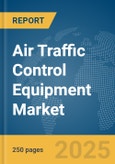 Air Traffic Control (ATC) Equipment Market Report 2025- Product Image