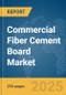 Commercial Fiber Cement Board Market Report 2025 - Product Thumbnail Image