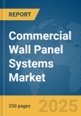Commercial Wall Panel Systems Market Report 2025- Product Image