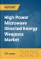 High Power Microwave Directed Energy Weapons Market Report 2025 - Product Thumbnail Image