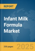 Infant Milk Formula Market Report 2025- Product Image