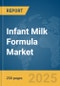 Infant Milk Formula Market Report 2025 - Product Thumbnail Image