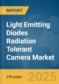 Light Emitting Diodes (LED) Radiation Tolerant Camera Market Report 2025- Product Image