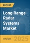 Long Range Radar Systems Market Report 2025 - Product Image