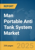 Man Portable Anti Tank System Market Report 2025- Product Image