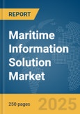 Maritime Information Solution Market Report 2025- Product Image