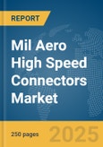 Mil Aero High Speed Connectors Market Report 2025- Product Image