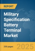 Military Specification Battery Terminal Market Report 2025- Product Image