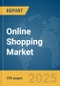 Online Shopping Market Report 2025 - Product Thumbnail Image