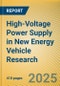High-Voltage Power Supply in New Energy Vehicle (BMS, BDU, Relay, Integrated Battery Box) Research Report, 2025 - Product Thumbnail Image