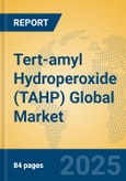 Tert-amyl Hydroperoxide (TAHP) Global Market Insights 2025, Analysis and Forecast to 2030, by Manufacturers, Regions, Technology, Application- Product Image
