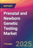Prenatal and Newborn Genetic Testing Market Size, Market Share, Application Analysis, Regional Outlook, Growth Trends, Key Players, Competitive Strategies and Forecasts, 2025 To 2033- Product Image