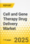 Cell and Gene Therapy Drug Delivery Market - A Global and Regional Analysis: Focus on Therapy Types, Delivery Methods, Country, and Region - Analysis and Forecast, 2025-2035 - Product Thumbnail Image
