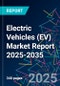 Electric Vehicles (EV) Market Report 2025-2035 - Product Thumbnail Image
