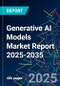 Generative AI Models Market Report 2025-2035 - Product Thumbnail Image
