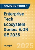 Enterprise Tech Ecosystem Series: E.ON SE 2025- Product Image