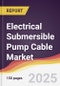 Technology Landscape, Trends and Opportunities in Electrical Submersible Pump Cable Market - Product Thumbnail Image
