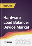 Hardware Load Balancer Device Market Report: Trends, Forecast and Competitive Analysis to 2031- Product Image