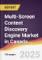 Multi-Screen Content Discovery Engine Market in Canada - Product Thumbnail Image