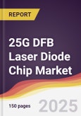 25G DFB Laser Diode Chip Market Report: Trends, Forecast and Competitive Analysis to 2031- Product Image