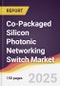 Co-Packaged Silicon Photonic Networking Switch Market Report: Trends, Forecast and Competitive Analysis to 2031 - Product Thumbnail Image